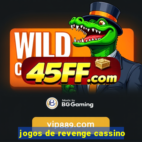 jogos de revenge cassino